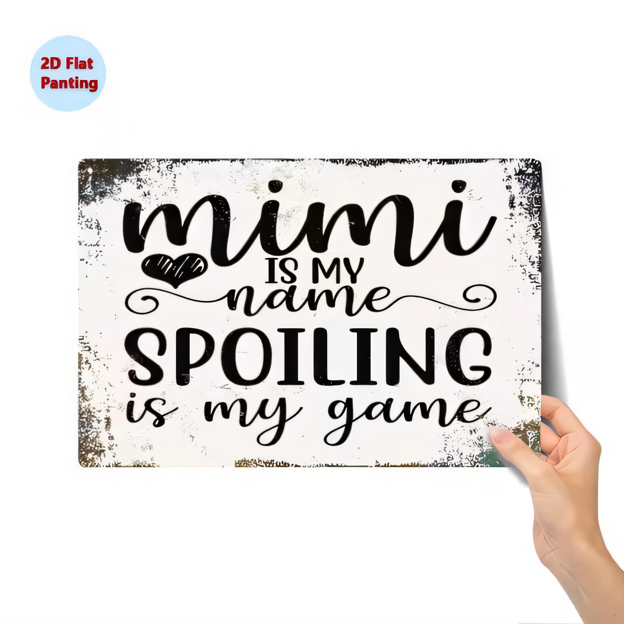 Baby Nursery Vintage Decor - Tin Sign MIMI IS NAME Spoiling